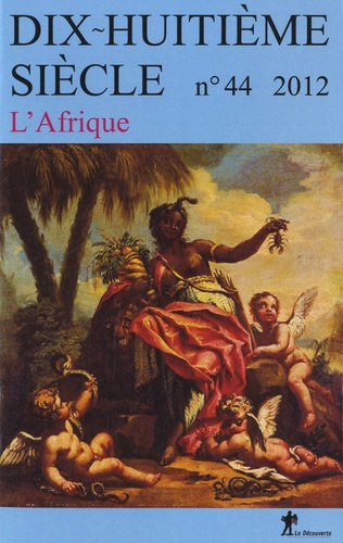 Marcel Dorigny - Dix-huitième siècle N° 44/2012 : L'Afrique.