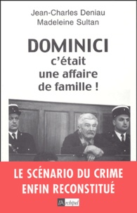 Jean-Charles Deniau - Dominici - C'était une affaire de famille.