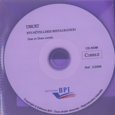  Editions BPI - Droit BTS Hôtellerie restauration 1e et 2e année, corrigé - CD-Rom.
