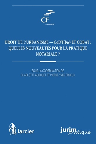 Charlotte Aughuet - Droit de l'urbanisme : quelles nouveautés pour la pratique notariale ?.