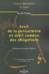Muriel Chagny - Droit de la concurrence et droit commun des obligations - 2004.