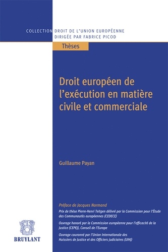 Guillaume Payan - Droit européen de l'exécution en matière civile et commerciale.