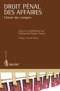 Droit pénal des affaires, l'heure des comptes