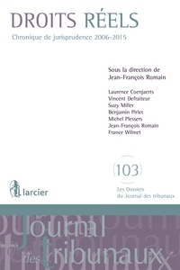 Jean-Francois Romain et Laurence Coenjaerts - Droits réels - Chronique de jurisprudence 2006-2015.