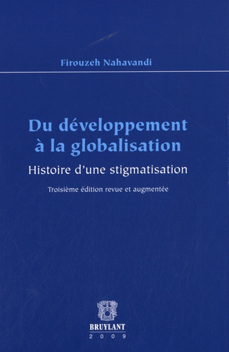Firouzeh Nahavandi - Du développement à la globalisation - Histoire d'une stigmatisation.