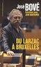 José Bové - Du Larzac à Bruxelles.