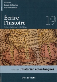 Paule Petitier et Fabien Simon - Ecrire l'histoire N° 19/2019 : L'historien et les langues.