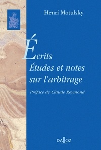 Henri Motulsky - Ecrits, Etudes et notes sur l'arbitrage.