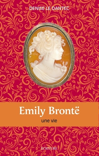Emily Brontë. Une vie