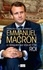 Emmanuel Macron. Le banquier qui voulait être roi
