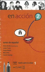 Elena Verdia et Javier Fruns - En accion 2 - Curso de español - 2 cassettes audio pour la classe.