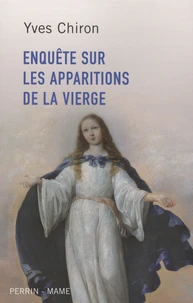 Enquête sur les apparitions de la Vierge