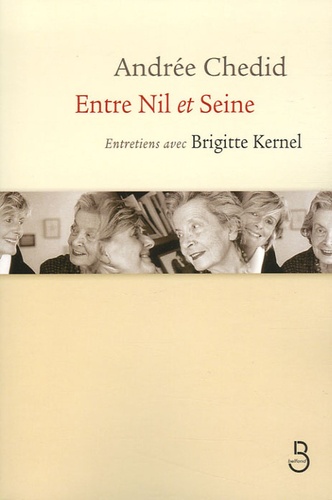 Entre Nil et Seine. Entretiens avec Brigitte Kernel