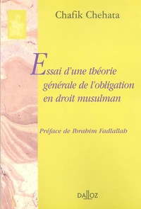 Essai d'une théorie générale de l'obligation en droit musulman