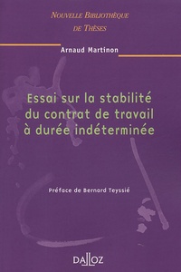 Arnaud Martinon - Essai sur la stabilité du contrat de travail à durée indéterminée.