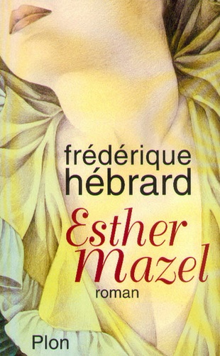 Frédérique Hébrard - Esther Mazel.
