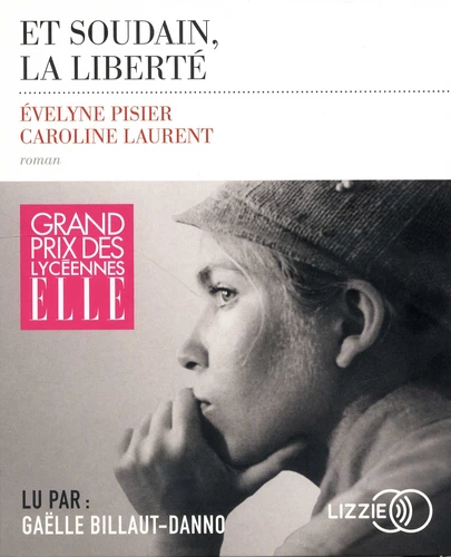 couverture de : Et soudain, la libert&eacute;