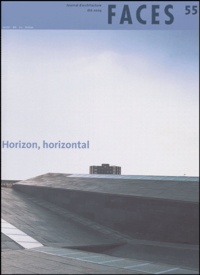 Cyrille Simonnet et Jean Attali - Faces N° 55 Eté 2004 : Horizon, horizontal.