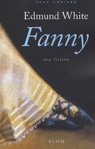 Edmund White - Fanny.