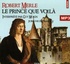 Robert Merle - Fortune de France Tome 4 : Le Prince que voilà. 2 CD audio MP3