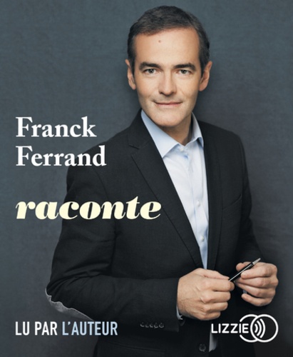 Franck Ferrand raconte  avec 1 CD audio MP3