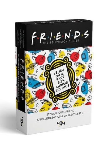 Friends. Le jeu où il faut bien choisir ses amis. Avec 170 cartes
