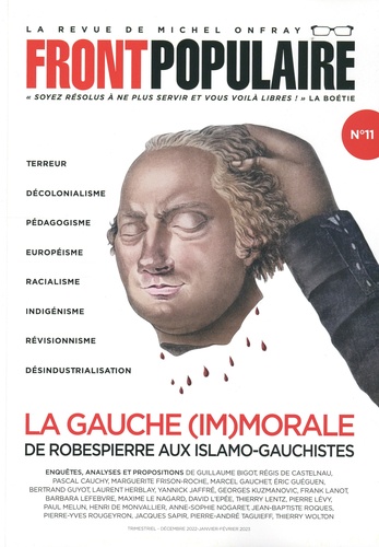Michel Onfray et Stéphane Simon - Front populaire N° 11 : La gauche (im)morale - De Robespierre aux islamo-gauchistes.