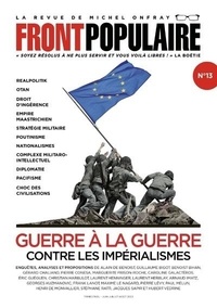 Michel Onfray et Stéphane Simon - Front populaire N° 13 : Guerre à la guerre - Contre les impérialismes.