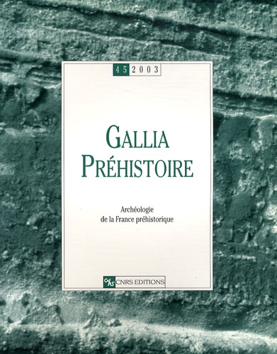  Collectif - Gallia Préhistoire N° 45, 2003 : .