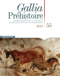 Gallia Préhistoire N° 55/2013.pdf