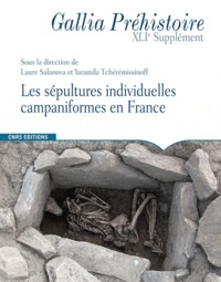 Laure Salanova et Yaramila Tchérémissinoff - Gallia Préhistoire Supplément N° 41 : Les sépultures individuelles campaniformes en France.