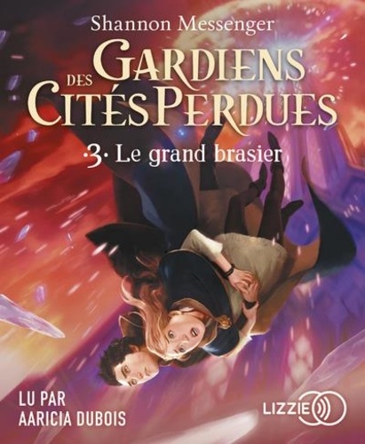 Gardiens des cités perdues Tome 3 Le Grand Brasier -  avec 2 CD audio MP3