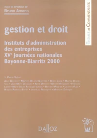Gestion et droit. Instituts d'administration des entreprises, 15ème journées nationales Bayonne-Biarritz 2000