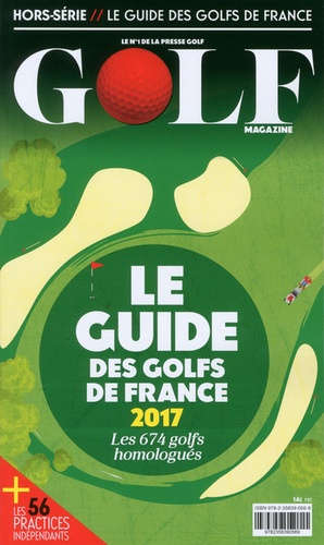 Guy Barbier - Golf magazine Hors-série : Le guide des golfs de France.