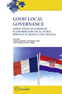 Didier Lhomme et Anamarija Musa - Good local governance - Application of european standards for local public services in France and Croatia.