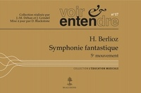 Jean-Marc Déhan et Jacques Grindel - H. Berlioz Symphonie fantastique - 5e mouvement : Songe d'une nuit de sabbat.