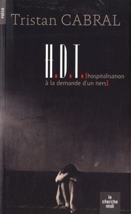Tristan Cabral - HDT (Hospitalisation à la demande d'un tiers).