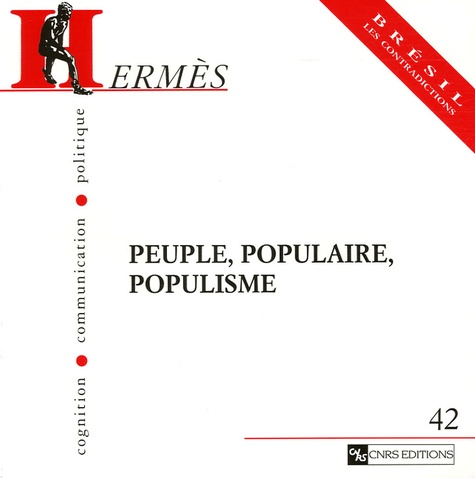 Pascal Durand et Marc Lits - Hermès N° 42 : Peuple, populaire, populisme.