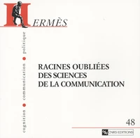 Racines oubliées des sciences de la communication