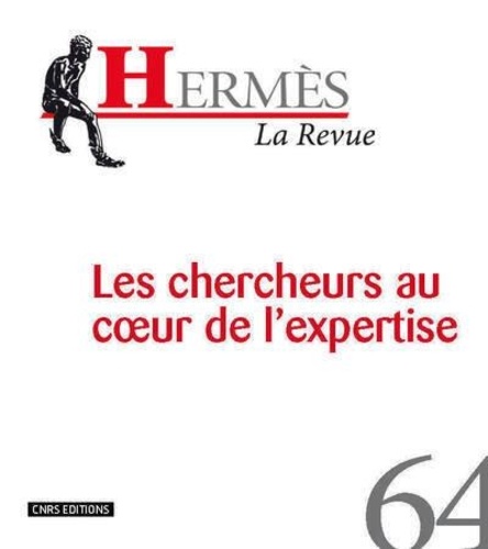 Laura Maxim et Gérard Arnold - Hermès N° 64 : Les chercheurs au coeur de l'expertise.