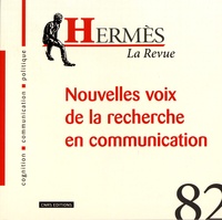 Dominique Wolton - Hermès N° 82 : Nouvelles voix de la recherche en communication.