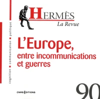L'Europe, d'incommunications à la guerre