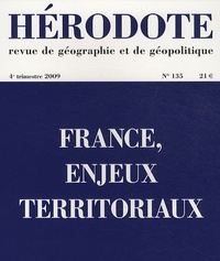 Béatrice Giblin et Yves Lacoste - Hérodote N° 135, 4e trimestre : France, enjeux territoriaux.