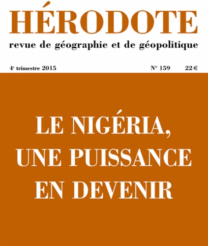 Marc-Antoine Pérouse de Montclos - Hérodote N° 159, 4e trimestre 2015 : Géopolitique du Nigeria.