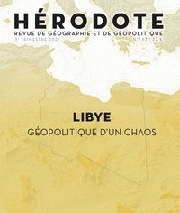 Béatrice Giblin - Hérodote N° 182, 3e trimestre 2021 : Libye - Géopolitique d'un chaos.