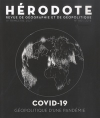 Béatrice Giblin et Yves Lacoste - Hérodote N° 183, 4e trimestre 2021 : Covid-19 - Géopolitique d'une pandémie.