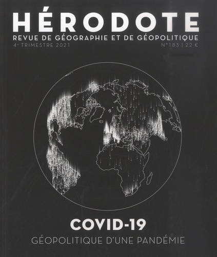 Hérodote N° 183, 4e trimestre 2021 Covid-19. Géopolitique d'une pandémie