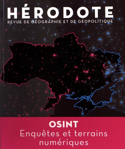 Béatrice Giblin - Hérodote N° 186, 3e trimestre 2022 : Osint : Enquêtes et terrains numériques.