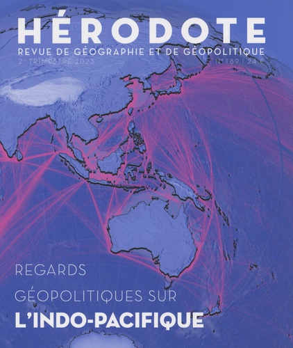 Isabelle Saint-Mézard et Marianne Péron-Doise - Hérodote N° 189, 2e trimestre 2023 : Regards géopolitiques sur l'Indo-Pacifique.