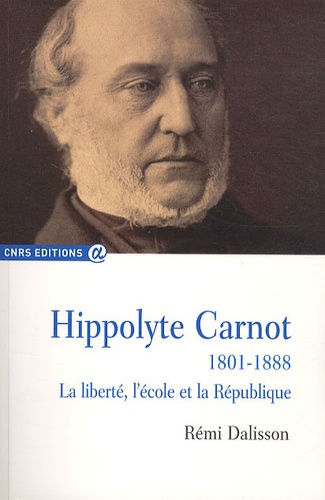 Hippolyte Carnot (1801-1888). La liberté, l'école et la République